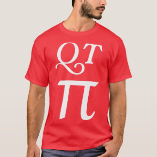 QT Pi Day Cutie Pie Funny Math Pun Mathematics Tea T-Shirt