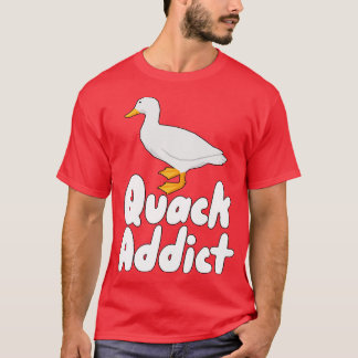 Quack Addict T-Shirt