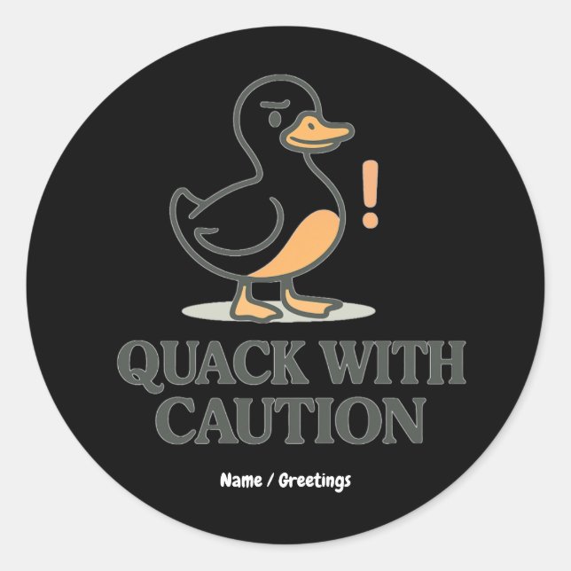 Quack With Caution | Funny Playful Duck Art Classic Round Sticker (Front)