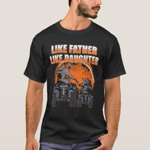 Quad Bike Father and Daughter ATV Girl T-Shirt