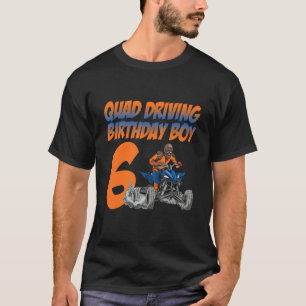 Quad Driving Birthday Boy 6 Quad Bike Atv Gear T-Shirt