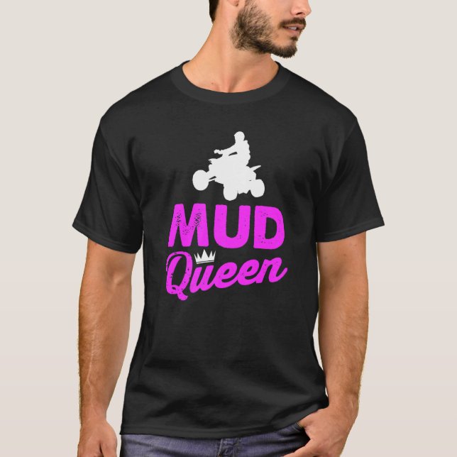 Quad Girl Mud Queen Offroad Atv Racing Dirt Muddy  T-Shirt (Front)