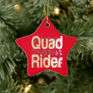 Quad Rider Extraordinaire Ceramic Ornament
