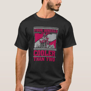 Quad Riding Four Wheeler Quads T-Shirt