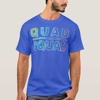 Quad Squad, Workout Motivation T-Shirt