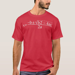 Quadratic Formula For Math Class 3 T-Shirt
