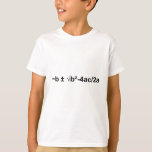Quadratic Formula Math Mathematical Physics T-Shirt<br><div class="desc">I love Math. A must for every math lover,  math student,  math teacher. A perfect match for nerds and geeks. Good for the young and the old. Quadratic Formula.</div>