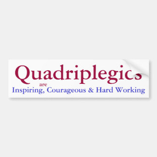 quadriplegic awareness bumper sticker