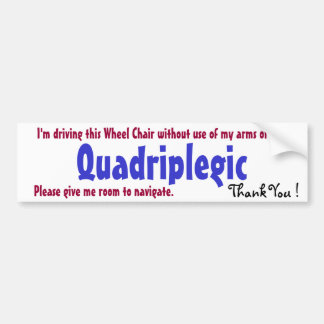 quadriplegic awarness bumper sticker