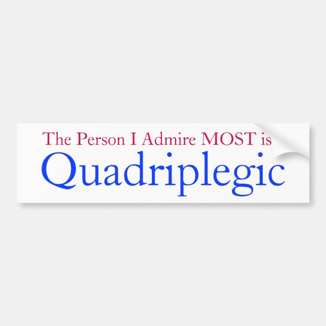 quadriplegics awarness bumper sticker (Front)