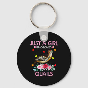 Quail Bird Lover Gift Just A Girl Who Loves Quails Key Ring