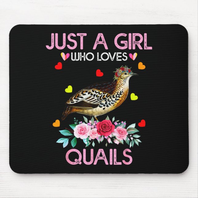 Quail Bird Lover Gift Just A Girl Who Loves Quails Mouse Mat (Front)