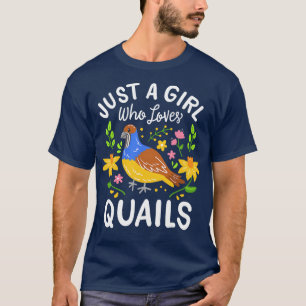 Quail Quail Lover Quail Owner T-Shirt