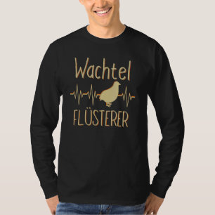 Quail Whisperer Saying Vintage Dwarf Quails T-Shirt