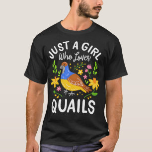Quails Quail Lover 1 T-Shirt