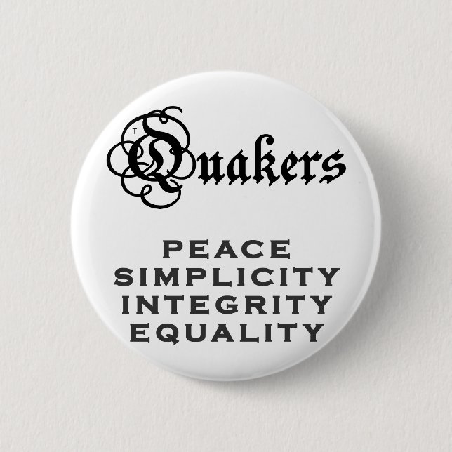 Quaker Motto 6 Cm Round Badge (Front)