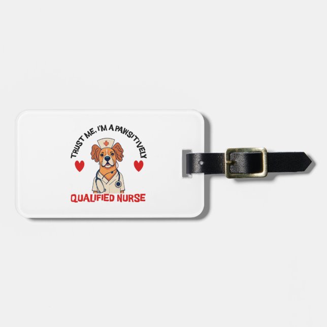 Qualified Nurse Pawsitively Luggage Tag (Front Horizontal)