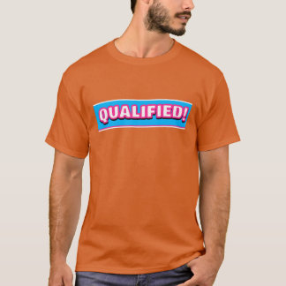 Qualified T-Shirt