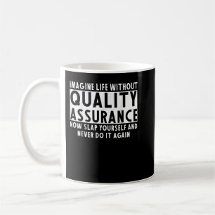 Quality Assurance Apparel  Funny Amazing Assurance Coffee Mug