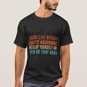 Quality Assurance Funny Quality Assurance Supervis T-Shirt