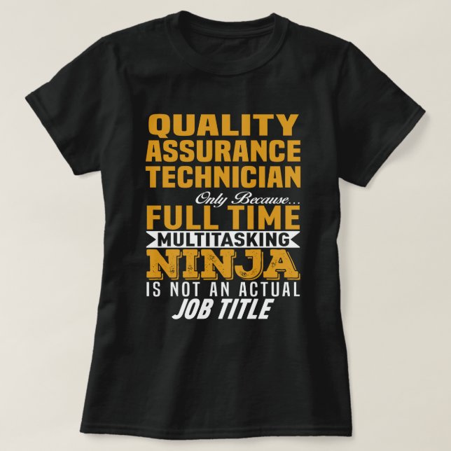 Quality Assurance Technician T-Shirt (Design Front)