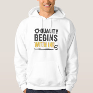 Quality Begins With Me Positive Workplace Culture Hoodie