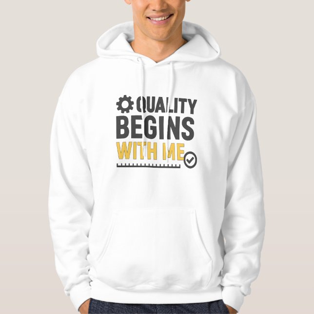 Quality Begins With Me Positive Workplace Culture Hoodie (Front)