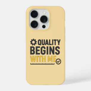 Quality Begins With Me Positive Workplace Culture iPhone 15 Pro Case