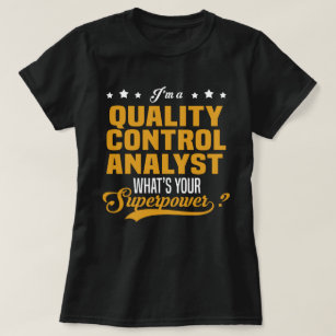 Quality Control Analyst T-Shirt
