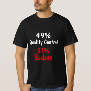 Quality Control Badass T-Shirt