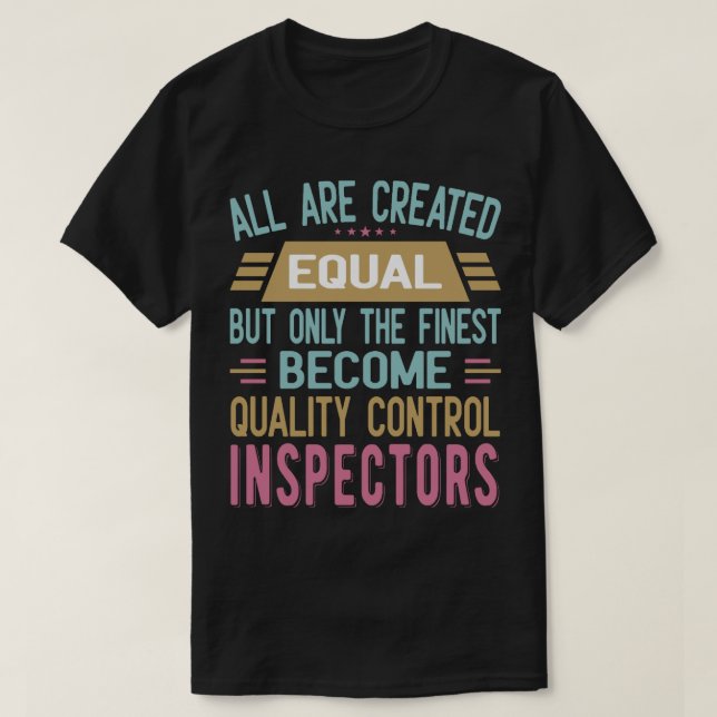 Quality Control Inspector Funny (2) T-Shirt (Design Front)