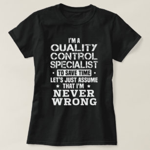 Quality Control Specialist T-Shirt