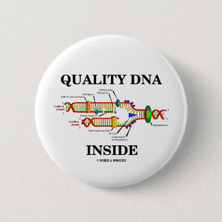 Quality DNA Inside (DNA Replication) 6 Cm Round Badge