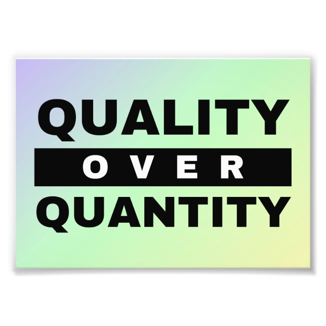 Quality Engineering Quote - Quality Over Quantity Photo Print (Front)
