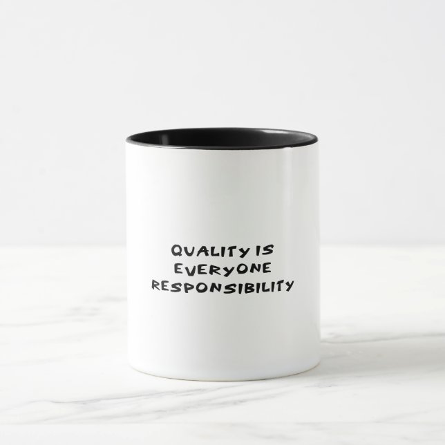 Quality is everyone responsibility mug (Center)