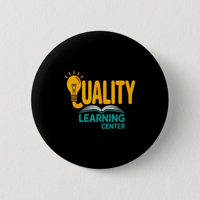 Quality Learning Center Funny School Quote  6 Cm Round Badge (Front)