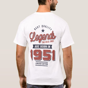 Quality Legends The Real Ones Are Born In 1951 T-Shirt