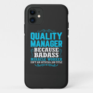 Quality Manager, Funny Quality Manager Quote iPhone 11 Case