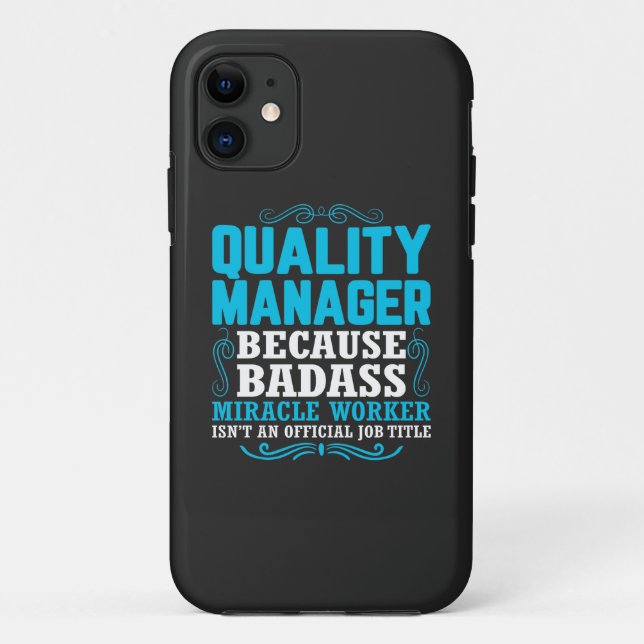 Quality Manager, Funny Quality Manager Quote Case-Mate iPhone Case (Back)