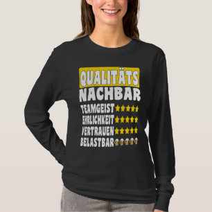 Quality neighbour team spirit trust honesty durabl T-Shirt