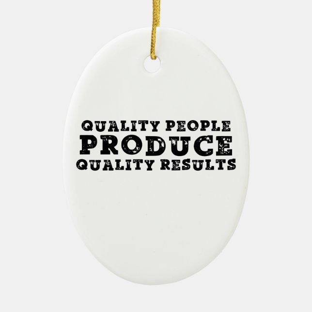 Quality people produce quality results ceramic tree decoration (Front)