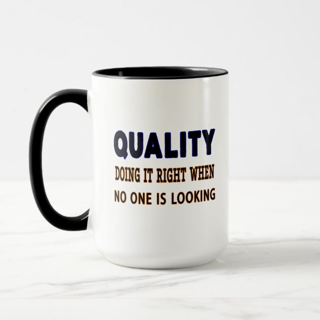 Quality quotes, Doing It Right When No One Is Look Mug (Left)