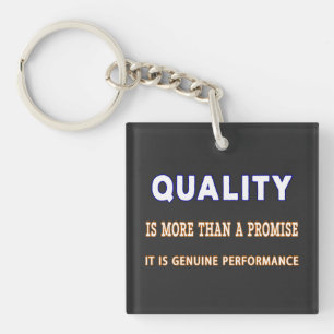 Quality quotes, Quality Is More Than A Promise Key Ring