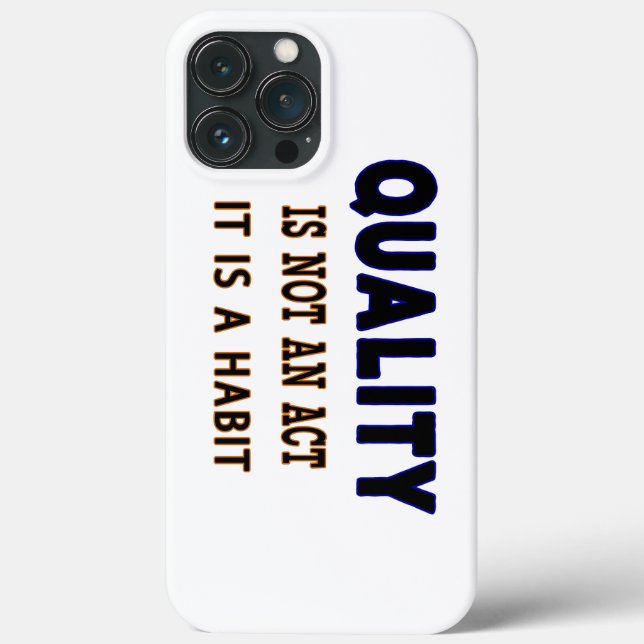 Quality Quotes, Quality Is Not An Act It Is Habit Case-Mate iPhone Case (Back)