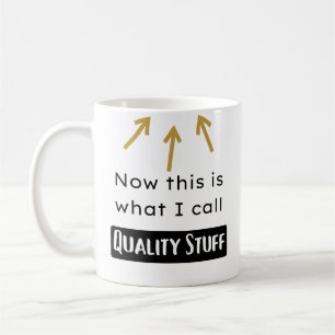 Quality Stuff   Mug