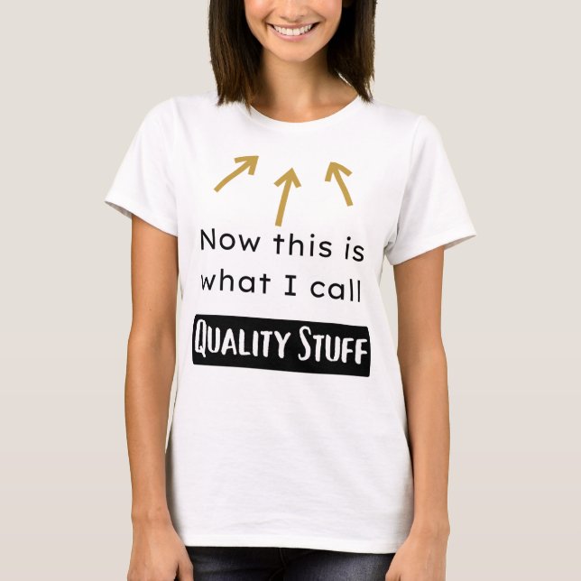 Quality Stuff | T-Shirt (Front)
