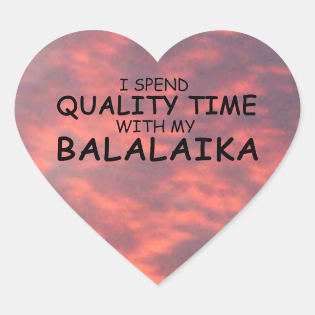 Quality Time Balalaika Heart Sticker (Front)