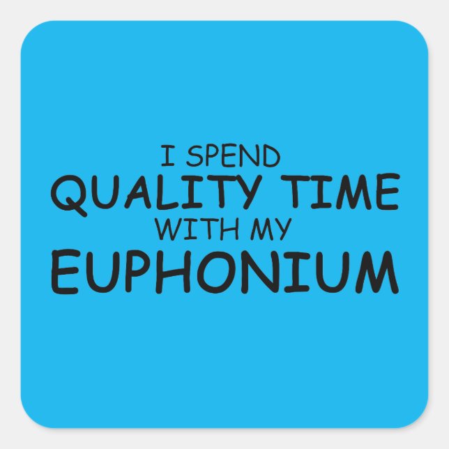 Quality Time Euphonium Square Sticker (Front)