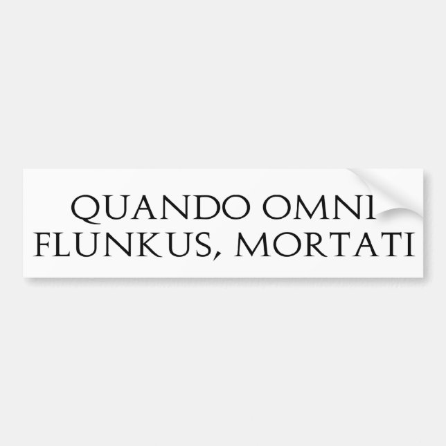 Quando Omni Flunkus Bumper Sticker (Front)