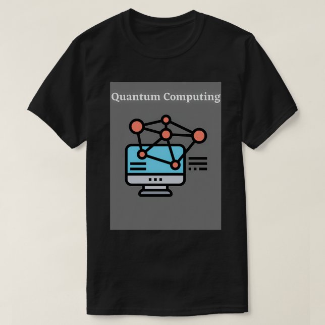 Quantum Computing Classic TShirt (Design Front)